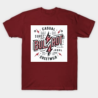 bullrot and graffiti artist T-Shirt